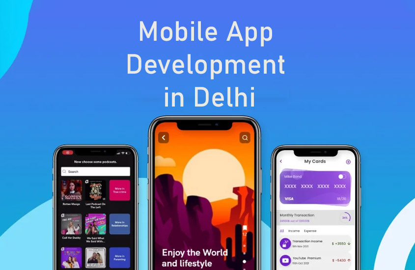 Mobile App Development in Delhi