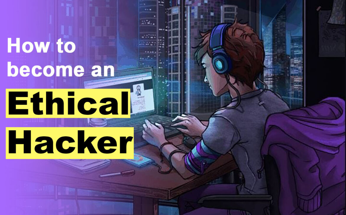 How To Become A Certified Ethical Hacker